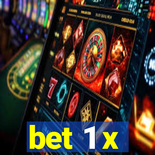 bet 1 x